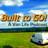 undefined Built To Go! A #Vanlife Podcast