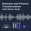 undefined Business and Finance Transformation with Dante Healy