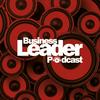 undefined The Business Leader Podcast