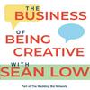 undefined Business of Being Creative with Sean Low