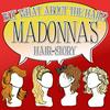 undefined But What About The Hair: Madonna’s hairstory.