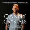 undefined Canny Crystals: Manifestation, mindset and spirituality, with Mart Tweedy