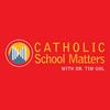undefined Catholic School Matters