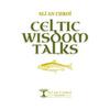 undefined Celtic Wisdom Talks
