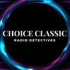 undefined Choice Classic Radio Detectives | Old Time Radio