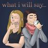 undefined what i will say