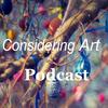 undefined Considering Art Podcast