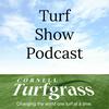 undefined Cornell Turfgrass Turf Show Podcast