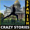 undefined Crazy Stories in Spanish