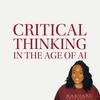 undefined Critical Thinking in the Age of AI