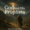 undefined God and His Prophets: A verse-by-verse study through the Bible’s major and minor prophets