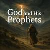 undefined God and His Prophets: A verse-by-verse study through the Bible’s major and minor prophets