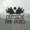 undefined Outside She Goes
