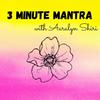 undefined 3 Minute Mantra with Aaralyn Shiri