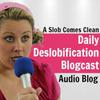 undefined Daily Deslobification BlogCast - A Slob Comes Clean Cleaning and Organizing Audio Blog