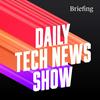 undefined Daily Tech News Show
