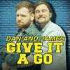 undefined Dan and James Give it a Go