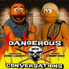 undefined Dangerous Conversations w/Doug Gilbert and Tommy Rich