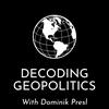 undefined Decoding Geopolitics Podcast with Dominik Presl