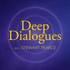 undefined DEEP DIALOGUES with Stewart Pearce