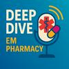 undefined Pharmacy - Emergency Medicine Deep Dive Podcast