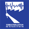 undefined DéPOT: Deindustrialization and the Politics of Our Time
