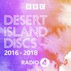 undefined Desert Island Discs: Desert Island Discs Archive: 2016-2018