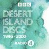 undefined Desert Island Discs: Archive 1996-2000