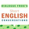 undefined Dialogue Frog | Short English Conversations for Learning English