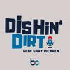 undefined Dishin' Dirt with Gary Pickren