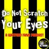 undefined Do Not Scratch Your Eyes