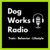 undefined Dog Works Radio® | Dog Training, Puppy Training, Dog Behavior & Service Dogs