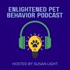undefined Enlightened Pet Behavior Podcast