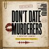 undefined Don't Date Murderers