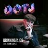undefined DOTJ - Drinking On The Job