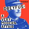 undefined Dreyfus: A Very Modern Affair