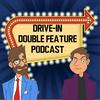 undefined Drive-In Double Feature Podcast