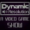 undefined Dynamic Resolution: A Video Game Show