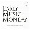 undefined Early Music Monday