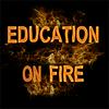undefined Education On Fire - Sharing creative and inspiring learning in our schools
