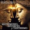 undefined El Matrimonio, Divorcio y Tantrismo
