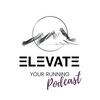 undefined The Elevate Your Running Podcast