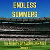 undefined Endless Summers - The Test Cricket History of Australia