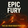 undefined Epic Fury: The US-Iran War Podcast