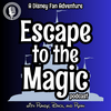 undefined Escape to the Magic Podcast