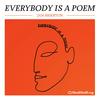 undefined Everybody Is A Poem