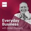 undefined Everyday Business with Aidan Donnelly