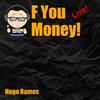undefined F You Money! em Português
