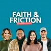 undefined Faith and Friction Podcast