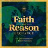 undefined Faith and Reason Exchange